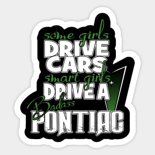 Girls Drive Badass Pontiacs Sticker